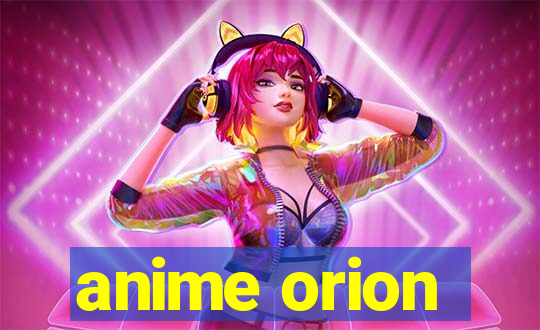 anime orion